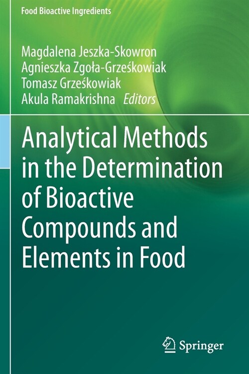 Analytical Methods in the Determination of Bioactive Compounds and Elements in Food (Paperback)