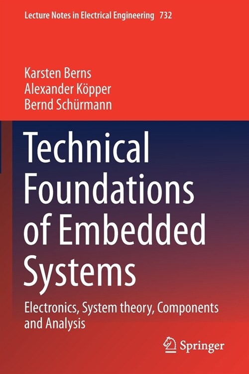 Technical Foundations of Embedded Systems: Electronics, System theory, Components and Analysis (Paperback)