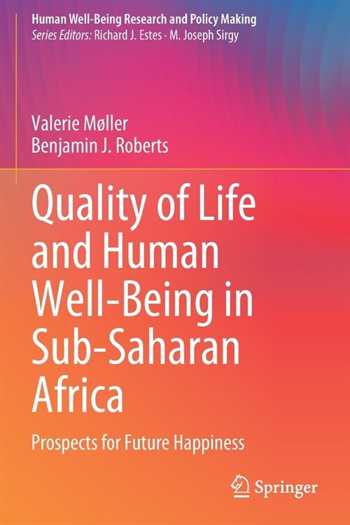 Quality of Life and Human Well-Being in Sub-Saharan Africa: Prospects for Future Happiness (Paperback)