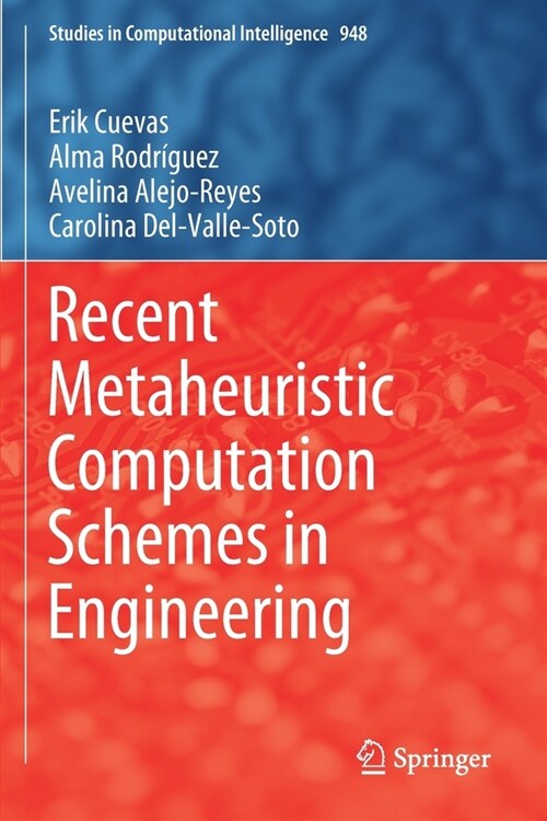 Recent Metaheuristic Computation Schemes in Engineering (Paperback)