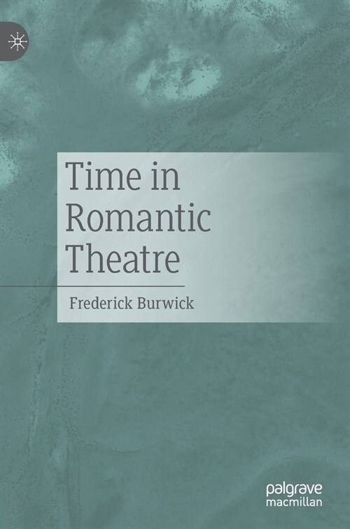 Time in Romantic Theatre (Hardcover)