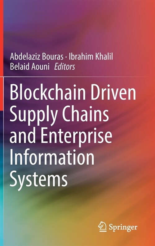 Blockchain Driven Supply Chains and Enterprise Information Systems (Hardcover)