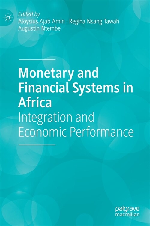 Monetary and Financial Systems in Africa: Integration and Economic Performance (Hardcover)