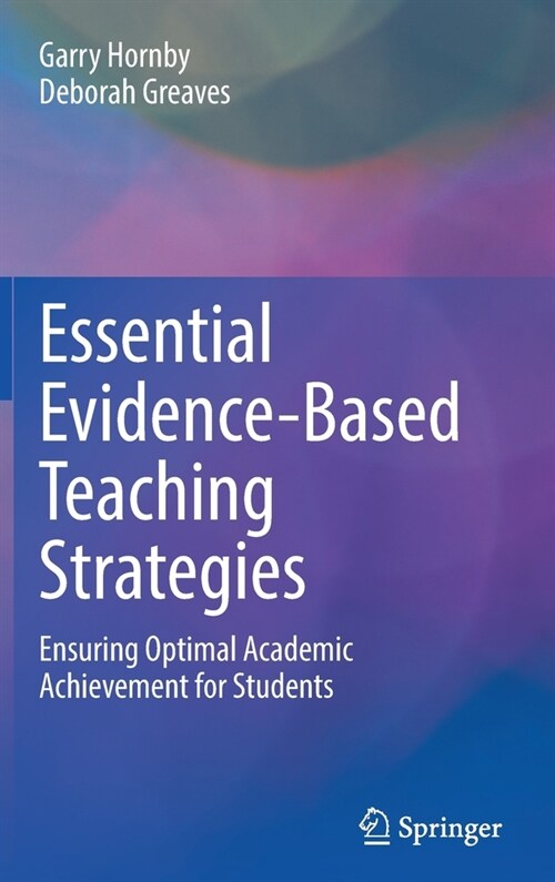 Essential Evidence-Based Teaching Strategies: Ensuring Optimal Academic Achievement for Students (Hardcover, 2022)