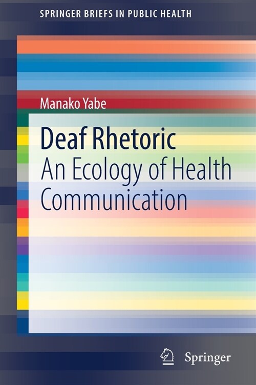 Deaf Rhetoric: An Ecology of Health Communication (Paperback)
