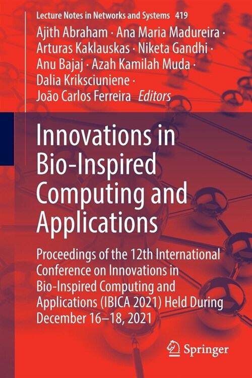 Innovations in Bio-Inspired Computing and Applications: Proceedings of the 12th International Conference on Innovations in Bio-Inspired Computing and (Paperback)