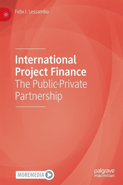 International Project Finance: The Public-Private Partnership (Hardcover)