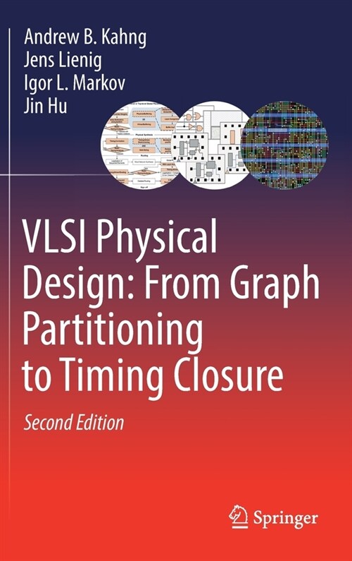 VLSI Physical Design: From Graph Partitioning to Timing Closure (Hardcover, 2, 2022)