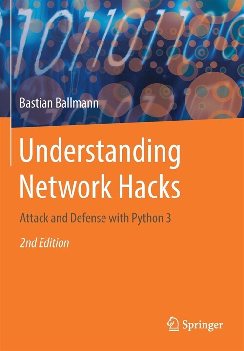 Understanding Network Hacks: Attack and Defense with Python 3 (Paperback)