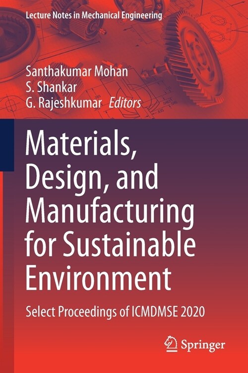 Materials, Design, and Manufacturing for Sustainable Environment: Select Proceedings of ICMDMSE 2020 (Paperback)