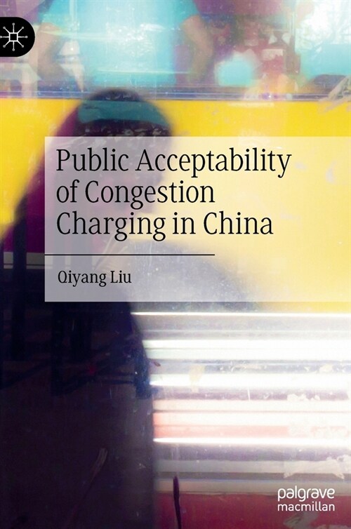 Public Acceptability of Congestion Charging in China (Hardcover)