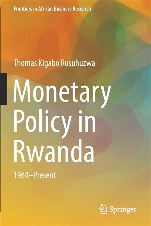 Monetary Policy in Rwanda: 1964--Present (Paperback, 2021)