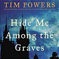 Hide Me Among the Graves Lib/E (Audio CD, Library)