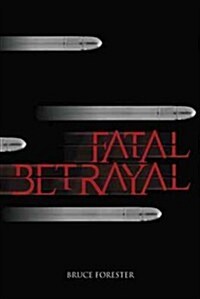 Fatal Betrayal (Hardcover)