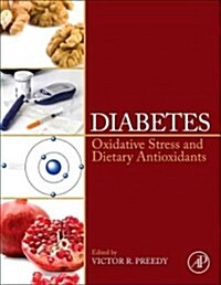 Diabetes: Oxidative Stress and Dietary Antioxidants (Hardcover)