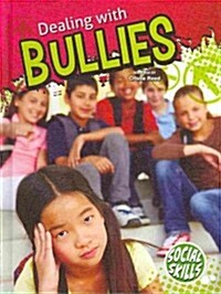 Dealing with Bullies (Library Binding)