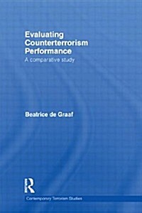 Evaluating Counterterrorism Performance : A Comparative Study (Paperback)