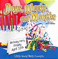 Days, Weeks, and Months: Calendar Skills (Paperback)