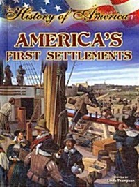 Americas First Settlements (Library Binding)