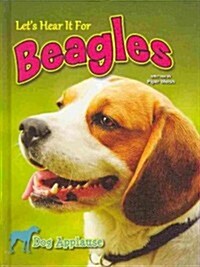 Lets Hear It for Beagles (Library Binding)