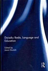 Daisaku Ikeda, Language and Education (Hardcover)