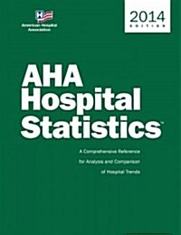 AHA Hospital Statistics 2014 (Paperback, 1st, PCK)