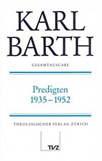 Karl Barth Gesamtausgabe: Band 26: Predigten 1935-1952 (Hardcover)