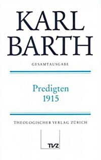 Karl Barth Gesamtausgabe: Band 27: Predigten 1915 (Hardcover)