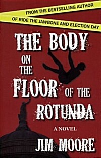 The Body on the Floor of the Rotunda (Paperback)