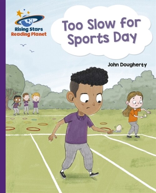 Reading Planet - Too Slow for Sports Day - Purple: Galaxy (Paperback)