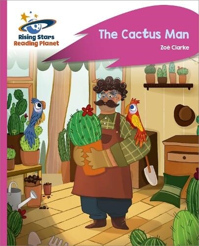 Reading Planet - The Cactus Man - Pink C: Rocket Phonics (Paperback)