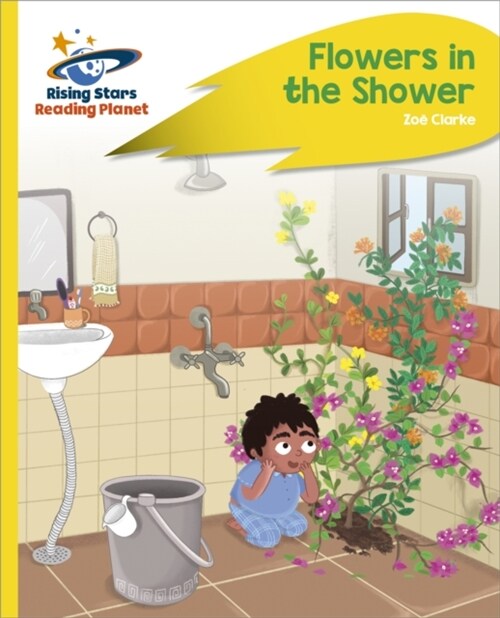 Reading Planet - Flowers in the Shower - Yellow Plus: Rocket Phonics (Paperback)