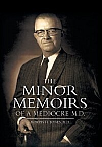 The Minor Memoirs of a Mediocre M.d. (Hardcover)