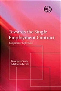 Towards the Single Employment Contract: Comparative Reflections (Paperback)