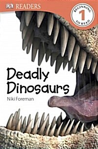 DK Readers L1: Deadly Dinosaurs (Paperback)