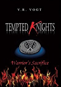 Tempted Knights: Warriors Sacrifice (Hardcover)