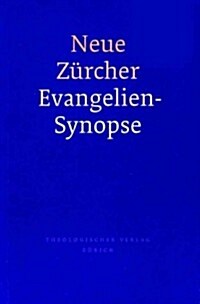 Neue Zurcher Evangeliensynopse (Paperback)