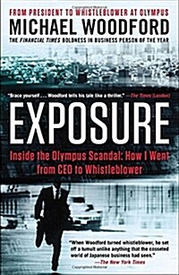 Exposure: Inside the Olympus Scandal: How I Went from CEO to Whistleblower (Paperback)