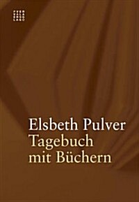 Tagebuch Mit Buchern: Essays Zur Gegenwartsliteratur (Paperback)