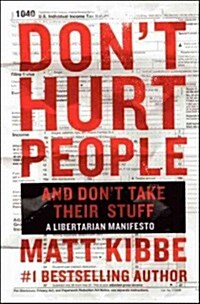 [중고] Don‘t Hurt People and Don‘t Take Their Stuff: A Libertarian Manifesto (Hardcover)
