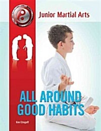 All Around Good Habits (Library Binding)