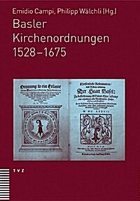 Basler Kirchenordnungen 1528-1675 (Hardcover)