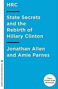 HRC: State Secrets and the Rebirth of Hillary Clinton (Audio CD)