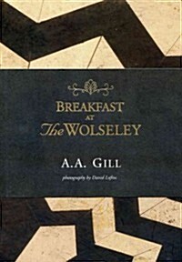 Breakfast at the Wolseley: Recipes from Londons Favourite Restaurant (Hardcover)