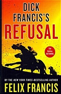 Dick Franciss Refusal (Hardcover, Large Print)