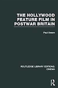 The Hollywood Feature Film in Postwar Britain (Hardcover)