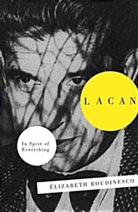 Lacan : In Spite Of Everything (Hardcover)