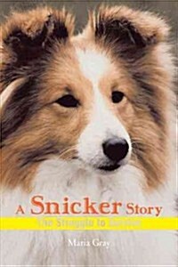 A Snicker Story: The Struggle to Survive (Paperback)