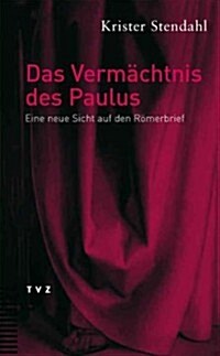 Das Vermachtnis Des Paulus: Eine Neue Sicht Auf Den Romerbrief (Paperback)