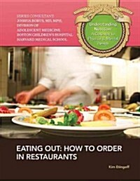 Eating Out: How to Order in Restaurants (Library Binding)